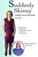 Suddenly Skinny: A Weight Loss Survival Guide by Freya Taylor (Paperback /...
