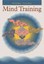 Mind Training by Ringu Tulku.