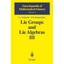 Lie Groups and Lie Algebras III: Structure of Lie Groups and Lie Algebras (Encyc