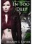In Too Deep by Brandy L Rivers (Paperback / softback, 2013)