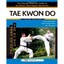 Tae Kwon Do: The Ultimate Reference Guide to the World' - Hardcover NEW Park, Ye
