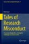 Tales of Research Misconduct Zwart, Hub Library of Ethics and Applied Philosophy