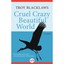 Cruel Crazy Beautiful World Blacklaws, Troy