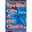 SPIRITUAL GIFTS & THE CHURCH - Paperback NEW BRIDGE DONALD 2001-10-05