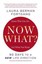 Now What?: 90 Days to a New Life Direction by Laura Berman Fortgang.