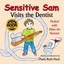 Sensitive Sam Visits the Dentist by Marla Roth-Fisch 9780986067303