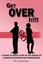 Get Over It!!! by REV. JUSTINE HANIF.