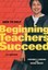 How to Help Beginning Teachers Succeed by Stephen Gordon and Susan Maxey