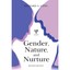 Gender, Nature, and Nurture, Second Edition Richard A. Lippa