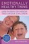 Emotionally Healthy Twins: A New Philosophy for Parenting Two Unique Children.