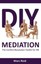 DIY Mediation: The Conflict Resolution Toolkit for HR by Marc Reid.