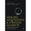 Mergers, Acquisitions and Strategic Alliances: Understanding the Process Gomes,