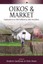 Oikos and Market: Explorations in Self-Sufficiency after Socialism by Stephen Gu