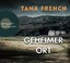 Tana French - Geheimer Ort