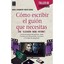 Como escribir el guion que necesitas / How to write the script you need: Cine -