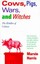 Cows, Pigs, Wars & Witches: The Riddles of Culture by Marvin Harris...