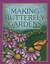 Making Butterfly Gardens (How-To Library (Cherry Lake)) by Katie Marsico.