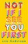 Not If I See You First by Eric Lindstrom.