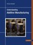Understanding Additive Manufacturing Gebhardt, Andreas