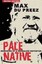 Pale Native: Memories of a Renegade Reporter by Max du Preez.