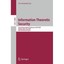 Information Theoretic Security: Second International Conference, Icits 2007, Mad