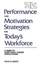 NEW Performance And Motivation Strategies For Today's... BOOK (Hardback)