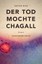 Der Tod mochte Chagall Anton Riva