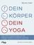 Dein Körper - dein Yoga Bernie Clark