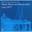 Steve Reich and Musicians, Live 1977 Steve Reich Audio CD