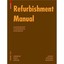 Refurbishment Manual: Maintenance Conversions Extensions Giebeler, Georg/ Krause