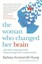 NEW The Woman Who Changed Her Brain By Barbara Arrowsmith Young Paperback
