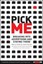 Pick Me: Breaking into Advertising and Staying There (Adweek Book S.).