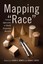 Mapping "Race" Critical Approaches to Health Disparities Research 9780813561363
