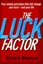 The Luck Factor: The Scientific Study of the Lucky Mind by Professor Richard...