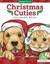 Christmas Cuties Coloring Book by Jenny Newland, William Vanderdasson...