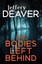 The Bodies Left Behind by Jeffery Deaver.