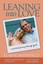 Leaning Into Love A Spiritual Journey Through Grief 9781936012725