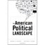 The American Political Landscape - Hardcover NEW Byron E. Shafer 2014-02-07