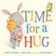 NEW Time for a Hug By Phillis Gershator Board Book Free Shipping