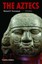 The Aztecs (Ancient Peoples and Places) by Richard F. Townsend.