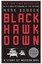 Black Hawk Down: A Story of Modern War by Mark Bowden.