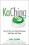 KaChing: How to Run an Online Business That Pays and Pays by Joel Comm.