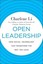 Open Leadership: How Social Technology Can Transform the Way You Lead (J-B
