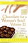 Chocolate for a Womans Soul: 77 Stories That Celebrate the Richness of Life.