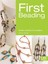 First Beading: Simple Projects for Beaders by Jema Hewitt.