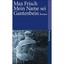 Mein Name Sei Gantenbein: Roman Frisch, Max; Frisch, Max