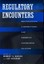 Regulatory Encounters by Robert A. Kagan (editor), Lee Axelrad (editor)