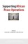 NEW Supporting African Peace Operations BOOK (Paperback / softback) Free P&H
