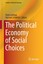 The Political Economy of Social Choices Studies in Political Economy