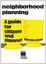 Neighborhood Planning a Guide for Citizens and Planners - Paperback NEW B. Jones